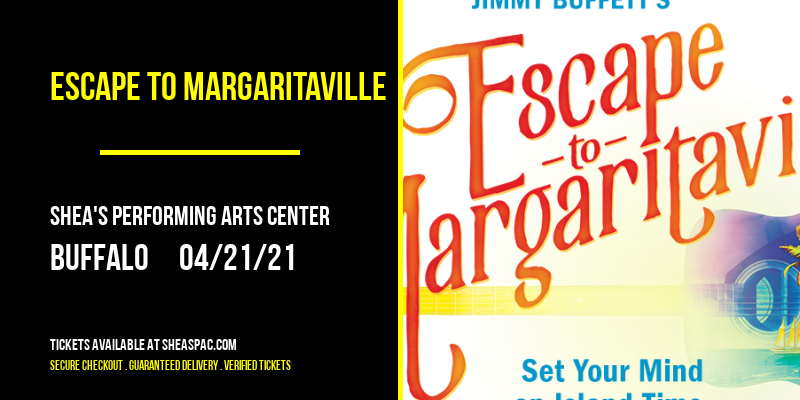 Escape To Margaritaville at Shea's Performing Arts Center tickets Escape To Margaritaville at Shea's Performing Arts Center