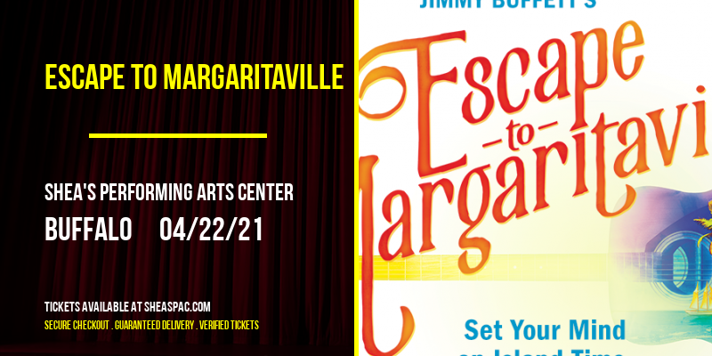 Escape To Margaritaville at Shea's Performing Arts Center tickets Escape To Margaritaville at Shea's Performing Arts Center