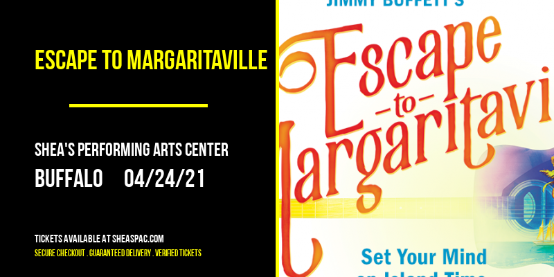 Escape To Margaritaville at Shea's Performing Arts Center tickets Escape To Margaritaville at Shea's Performing Arts Center