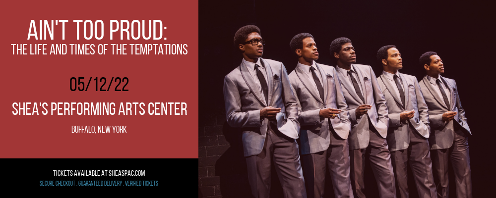 Ain't Too Proud: The Life and Times of The Temptations at Shea's Performing Arts Center