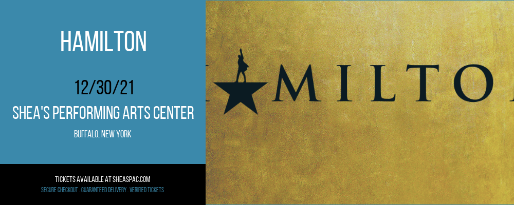 Hamilton at Shea's Performing Arts Center tickets Hamilton at Shea's Performing Arts Center