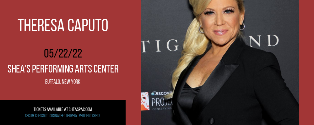Theresa Caputo at Shea's Performing Arts Center tickets Theresa Caputo at Shea's Performing Arts Center