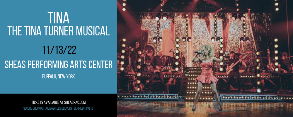 TINA - The Tina Turner Musical at Shea's Performing Arts Center