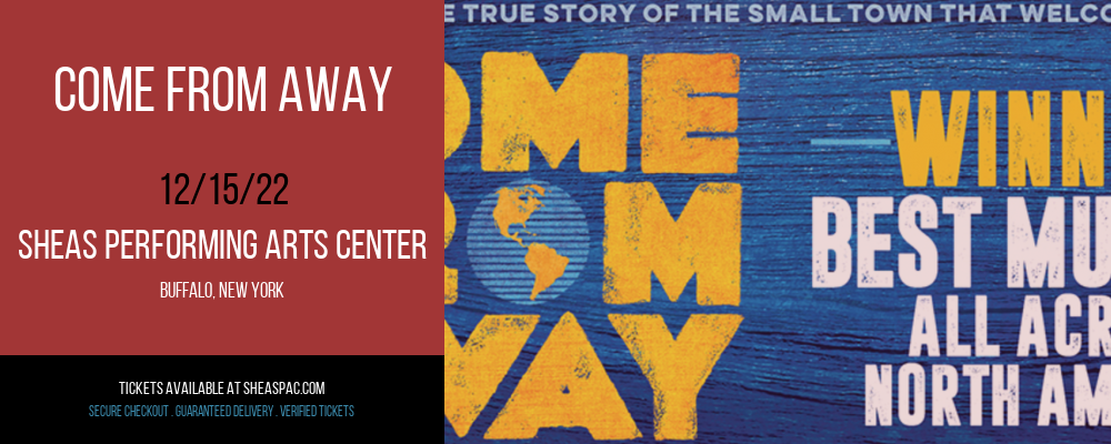 Come From Away at Shea's Performing Arts Center tickets Come From Away at Shea's Performing Arts Center