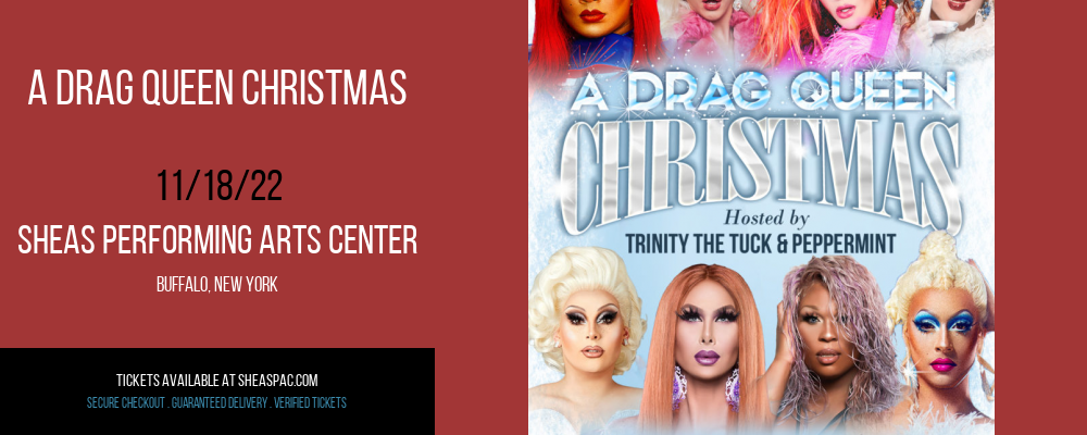 A Drag Queen Christmas at Shea's Performing Arts Center tickets A Drag Queen Christmas at Shea's Performing Arts Center