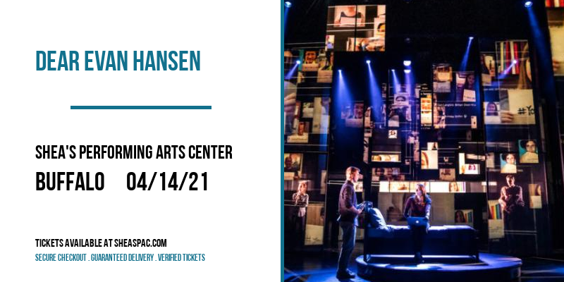 Dear Evan Hansen [CANCELLED] at Shea's Performing Arts Center