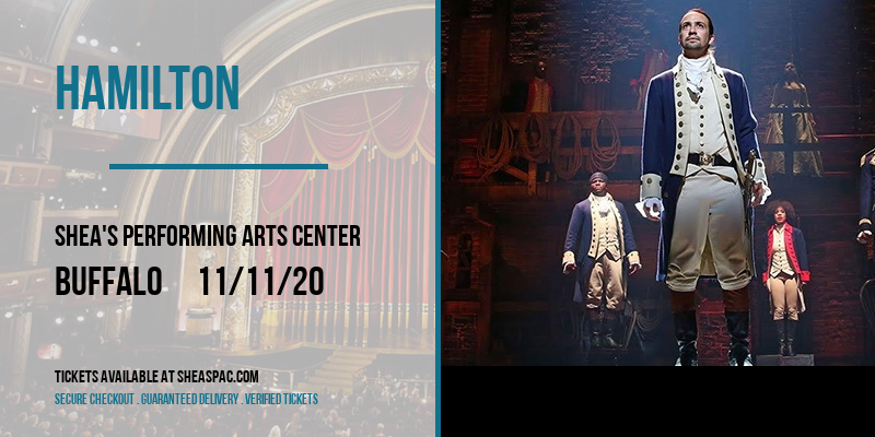 Hamilton [CANCELLED] at Shea's Performing Arts Center