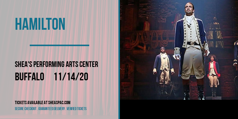 Hamilton [CANCELLED] at Shea's Performing Arts Center