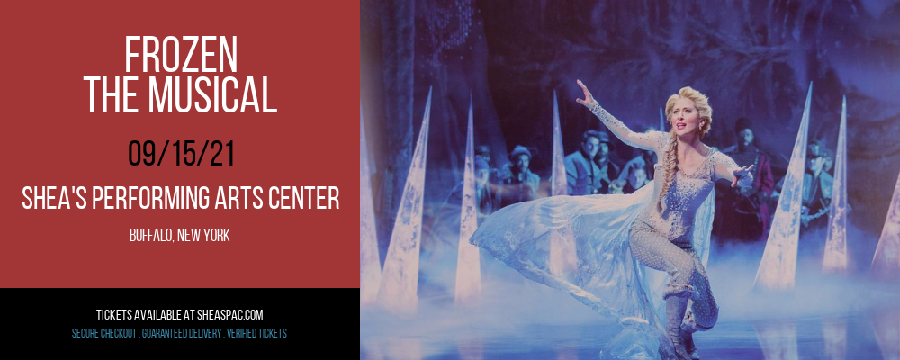 Frozen - The Musical at Shea's Performing Arts Center tickets Frozen - The Musical at Shea's Performing Arts Center