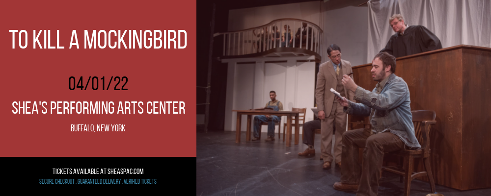 To Kill A Mockingbird at Shea's Performing Arts Center