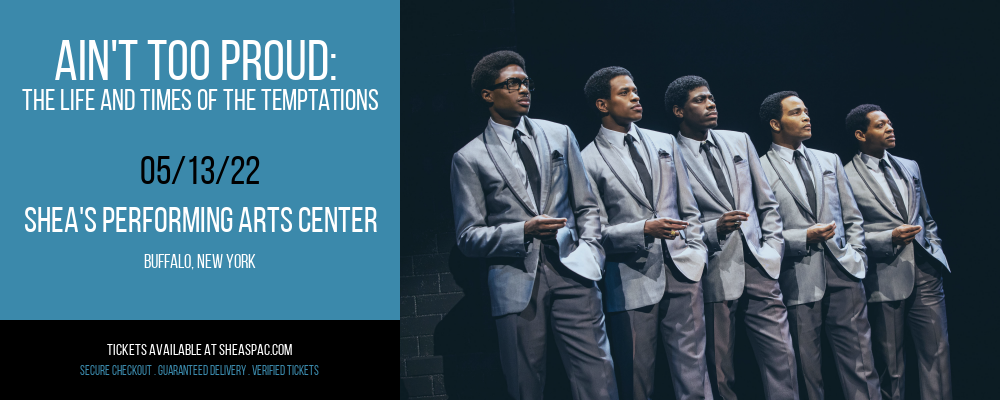 Ain't Too Proud: The Life and Times of The Temptations at Shea's Performing Arts Center