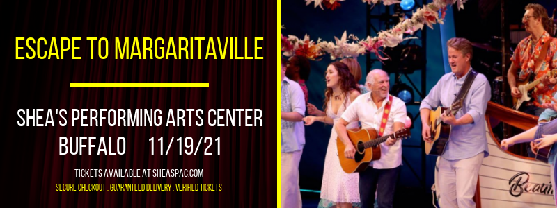 Escape To Margaritaville at Shea's Performing Arts Center