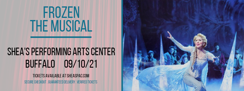 Frozen - The Musical at Shea's Performing Arts Center