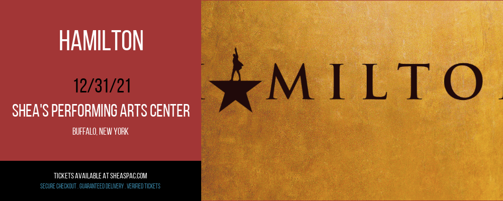 Hamilton at Shea's Performing Arts Center tickets Hamilton at Shea's Performing Arts Center