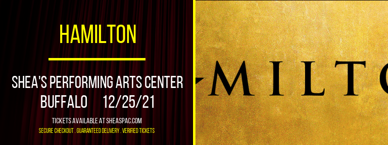 Hamilton at Shea's Performing Arts Center tickets Hamilton at Shea's Performing Arts Center