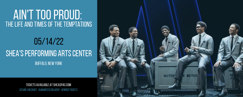 Ain't Too Proud: The Life and Times of The Temptations at Shea's Performing Arts Center