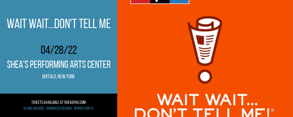 Wait Wait...Don't Tell Me at Shea's Performing Arts Center tickets Wait Wait...Don't Tell Me at Shea's Performing Arts Center