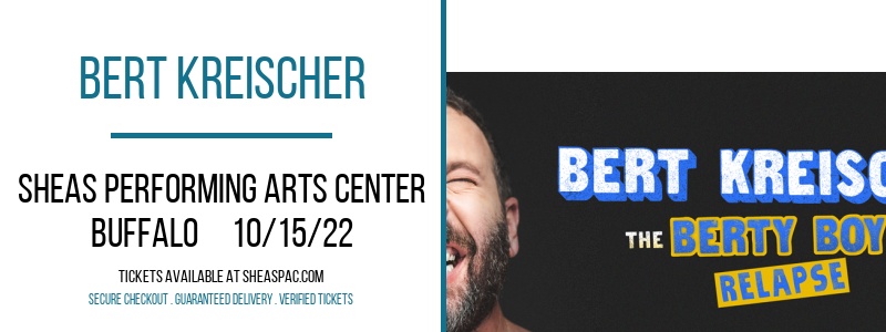 Bert Kreischer at Shea's Performing Arts Center tickets Bert Kreischer at Shea's Performing Arts Center