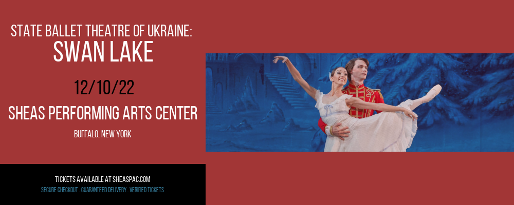 State Ballet Theatre of Ukraine: Swan Lake at Shea's Performing Arts Center