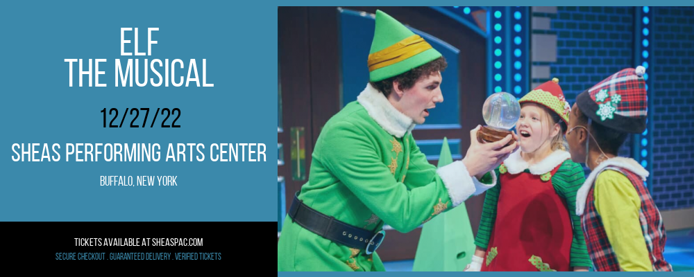 Elf - The Musical at Shea's Performing Arts Center