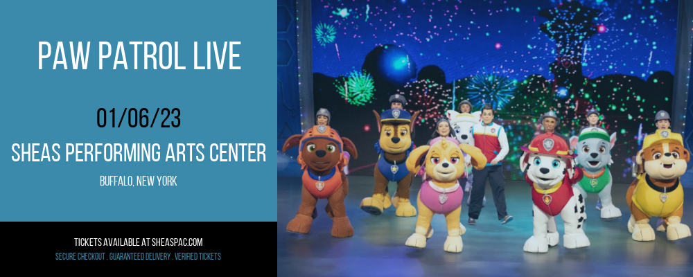 PAW Patrol Live at Shea's Performing Arts Center tickets PAW Patrol Live at Shea's Performing Arts Center