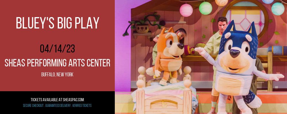 Bluey's Big Play at Shea's Performing Arts Center tickets Bluey's Big Play at Shea's Performing Arts Center