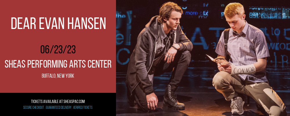 Dear Evan Hansen at Shea's Performing Arts Center tickets Dear Evan Hansen at Shea's Performing Arts Center