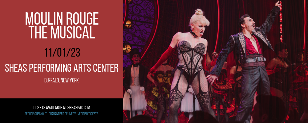 Moulin Rouge - The Musical at Sheas Performing Arts Center