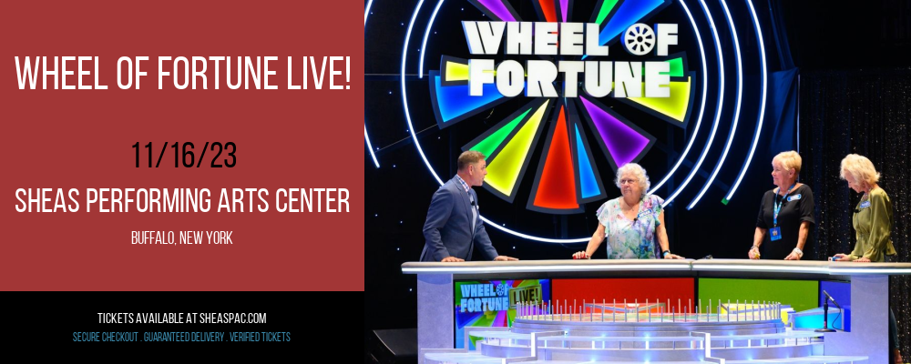 Wheel Of Fortune Live! at Sheas Performing Arts Center