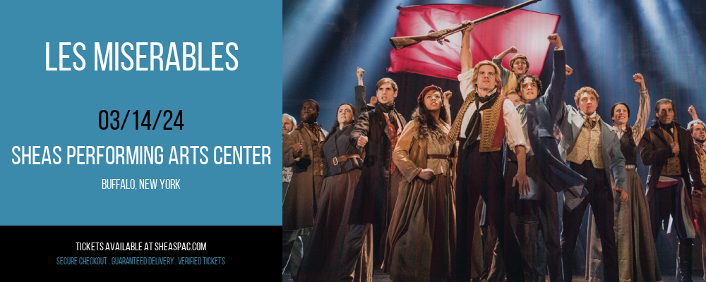 Les Miserables at Sheas Performing Arts Center
