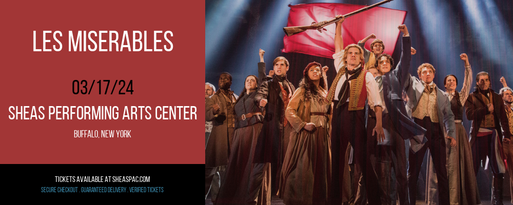 Les Miserables at Sheas Performing Arts Center