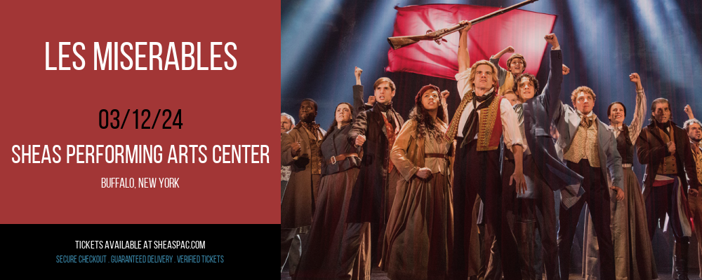 Les Miserables at Sheas Performing Arts Center