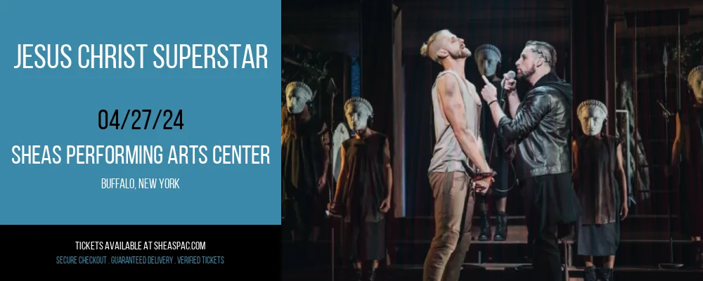 Jesus Christ Superstar at Sheas Performing Arts Center