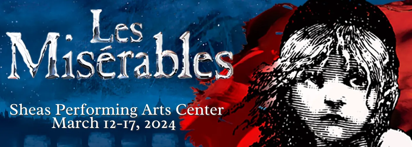 Les Miserables at Sheas Performing Arts Center
