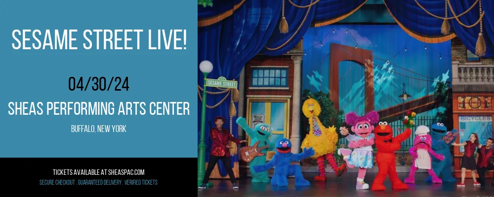 Sesame Street Live! at Sheas Performing Arts Center