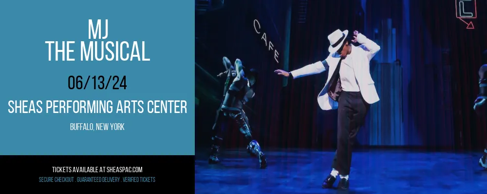 MJ - The Musical at Sheas Performing Arts Center