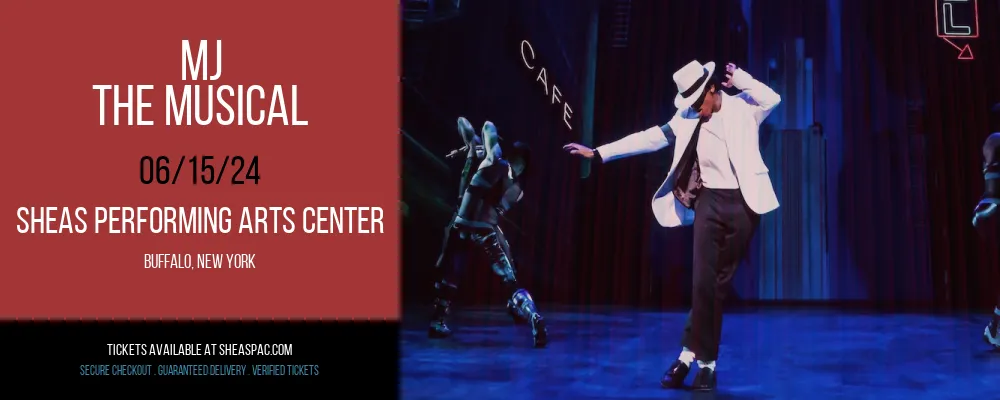 MJ - The Musical at Sheas Performing Arts Center
