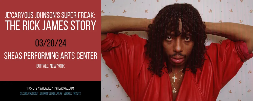 Je'Caryous Johnson's Super Freak at Sheas Performing Arts Center
