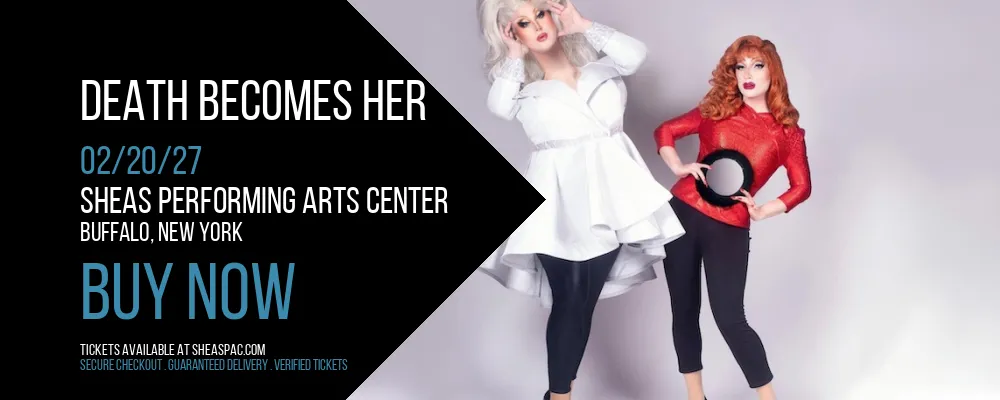 Death Becomes Her at Sheas Performing Arts Center